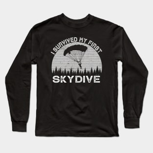 I Survived My First Skydive Long Sleeve T-Shirt